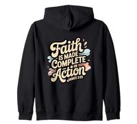 Faith is Made Complete in Action James 2:22 Zip Hoodie