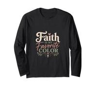 Faith is My Favorite Color Long Sleeve T-Shirt