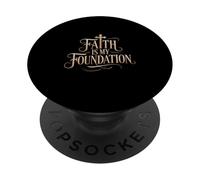 Faith Is My Foundation christian identity typography PopSockets Adhesive PopGrip