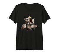 Faith is My Foundation Christian Identity Typography Premium T-Shirt
