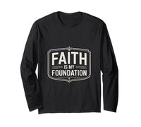 Faith is My Foundation Christian Typography Long Sleeve T-Shirt