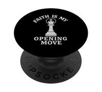 Faith Is My Opening Move Christian Chess Player PopSockets Adhesive PopGrip