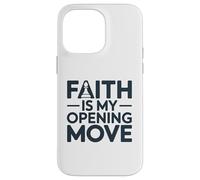 Faith Is My Opening Move Minimalist Christian Chess Player Case for iPhone 14 Pro Max