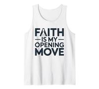 Faith is My Opening Move Minimalist Christian Chess Player Tank Top