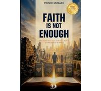 FAITH IS NOT ENOUGH: Why Faith Alone Cannot Build a Nation, and What Must Be Added