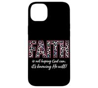 Faith Is Not Hoping God Can It's Knowing He Will Christian Case for iPhone 14 Plus
