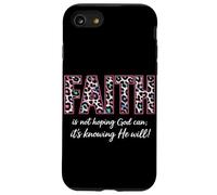 Faith Is Not Hoping God Can It's Knowing He Will Christian Case for iPhone SE (2020) / 7/8
