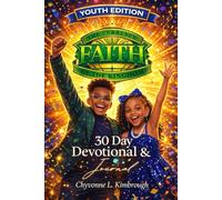 Faith is the Currency of the Kingdom Devotional: Youth Edition
