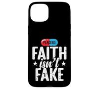Faith Isn't Fake Placebo Case for iPhone 15 Plus