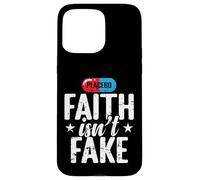 Faith Isn't Fake Placebo Case for iPhone 15 Pro Max