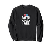 Faith Isn't Fake Placebo Sweatshirt