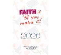 Faith It Til You Make It: A Christian Life Planner for Women to Align Goals with God’s Purpose: With Bible Verses, Monthly Calendars, Goal-Setting ... Planning Tools (Everyday Christian Toolkit)