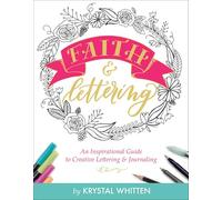 Faith & Lettering: An Inspirational Guide to Creative Lettering & Journaling (Deluxe Signature Journals)