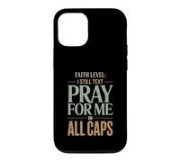 Faith Level I Still Text Pray Christian Humor Case for iPhone 12/12 Pro