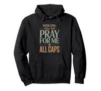 Faith Level I Still Text Pray Christian Humor Pullover Hoodie