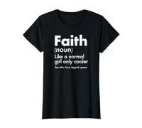 Faith Like A Normal Girl Only Cooler Queen First Name T-Shirt