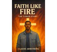 Faith Like Fire: The Tyrese Story