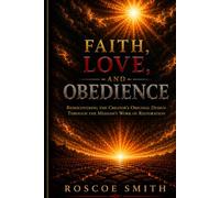 Faith Love and Obedience