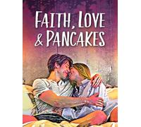 Faith, Love & Pancakes