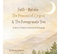 Faith - Mahalia The Princess of Orgiva & the pomegranate tree.