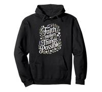 Faith Makes All Things Possible | Inspiring Manifestation Pullover Hoodie