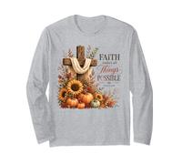 Faith Makes All Things Possible Matthew 19:26 Fall Harvest Long Sleeve T-Shirt