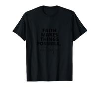 Faith Makes Things Possible, not Easy Value Graphic T-Shirt