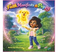 Faith Manifests a Puppy (The Faith and Chico Series)