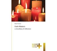 Faith Matters: a miscellany of reflections