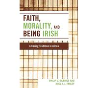Faith, Morality and Being Irish: A Caring Tradition in Africa