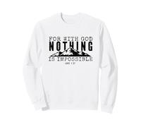 Faith Mountain Quote "Nothing Is Impossible" Christian Bible Sweatshirt