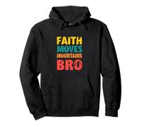 FAITH MOVES MOUNTAINS BRO Motivational Typography Pullover Hoodie