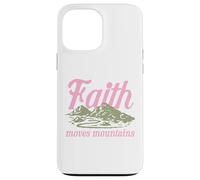 Faith Moves Mountains Christian Bible Religious Inspiration Case for iPhone 13 Pro Max