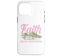 Faith Moves Mountains Christian Bible Religious Inspiration Case for iPhone 16 Pro Max