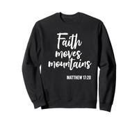 Faith Moves Mountains Religious Scripture Saying Bible Verse Sweatshirt