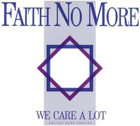 Faith No More - We Care A Lot (Deluxe Band Edition)