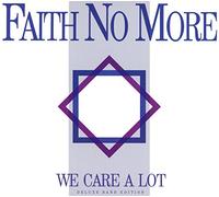 Faith No More - We Care A Lot (Deluxe Band Edition)