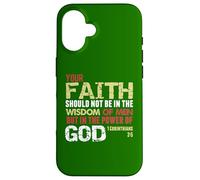Faith Not In Wisdom Of Men But In Power Of God 1 Cor 2 Case for iPhone 16