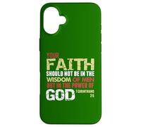 Faith Not In Wisdom Of Men But In Power Of God 1 Cor 2 Case for iPhone 16 Plus