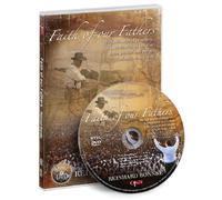 Faith of Our Fathers: The Fulfillment of Prophecy...a Celebration of Salvation & the Passion and Pursuit of a Life-long Vision [DVD] [NTSC]