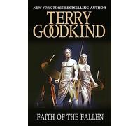 Faith of the Fallen: Terry Goodkind (The Sword of Truth)