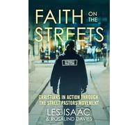 Faith on the Streets: Christians in action through the Street Pastors movement: The Night I Met a Street Pastor, and Other Perspectives