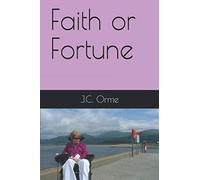Faith or Fortune
