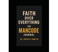 Faith Over Everything: The ManCode Journal