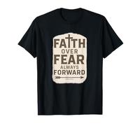 Faith Over Fear Always Forward Religious inspiration apparel T-Shirt