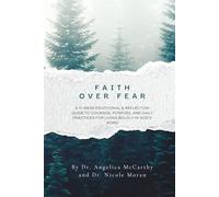 Faith Over Fear: An 11-Week Devotional & Reflection Guide to Courage, Purpose, and Daily Practices for Living Boldly in God’s Word