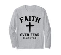 Faith Over Fear Bible Verse Psalms 118:6 Christian Long Sleeve T-Shirt