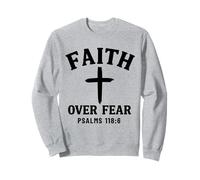 Faith Over Fear Bible Verse Psalms 118:6 Christian Sweatshirt