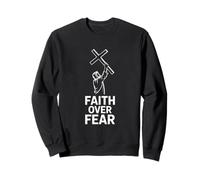 Faith Over Fear Bold Spiritual Statement Sweatshirt
