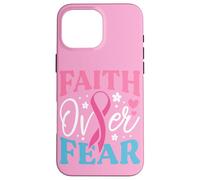 Faith Over Fear Breast Cancer Awareness Survivor & Fighter Case for iPhone 16 Pro Max